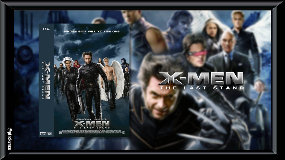 XMen The Last Stand by Ptrckvnce on DeviantArt