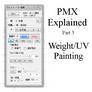 PMX Explained - Part 3: Weight and UV painting