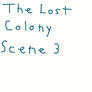 The Lost Colony: Scene 3