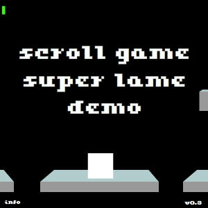 Scroll Game Super Lame Demo