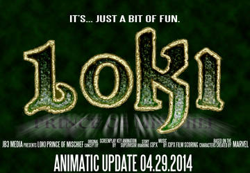 4.29.2015 New update! Loki animatic 2.0 by JEBurton