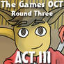 TheGamesOCT - R3 - Act III P.A