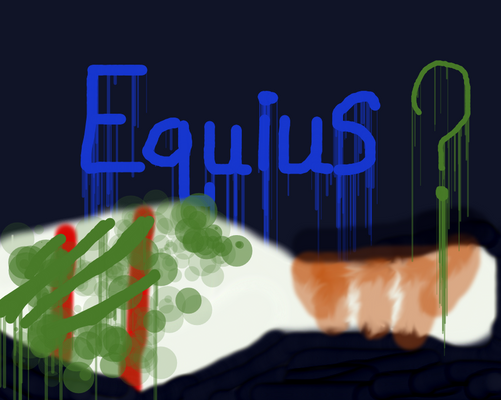 Equius are we dead?