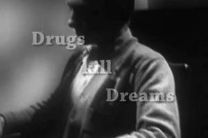 Drugs kill Dreams