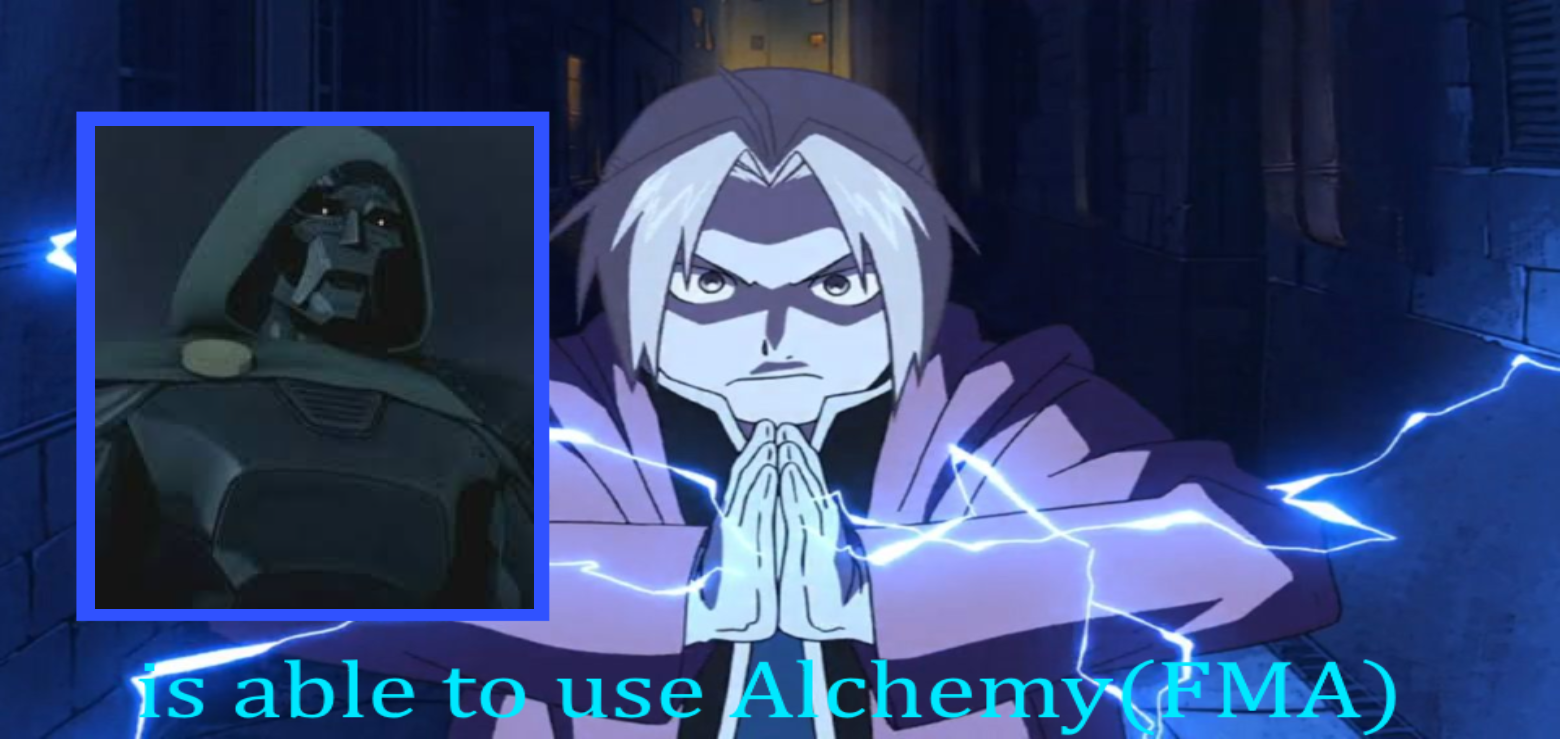 Doom is a master of Alchemy