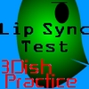 Lip Sync and 3Dish practice