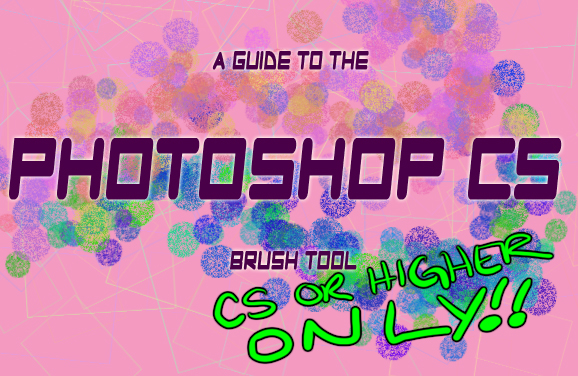 The PhotoShop Brush -CS ONLY-