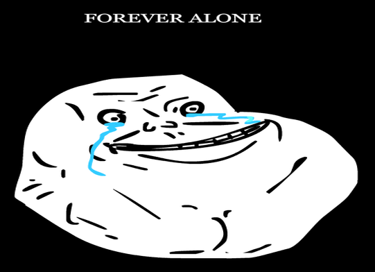 FOREVER ALONE