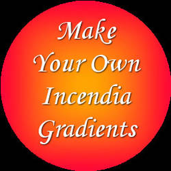 How To Make Incendia Gradients