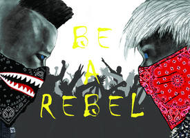 Be A Rebel !!!