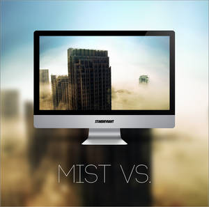 Mist VS.