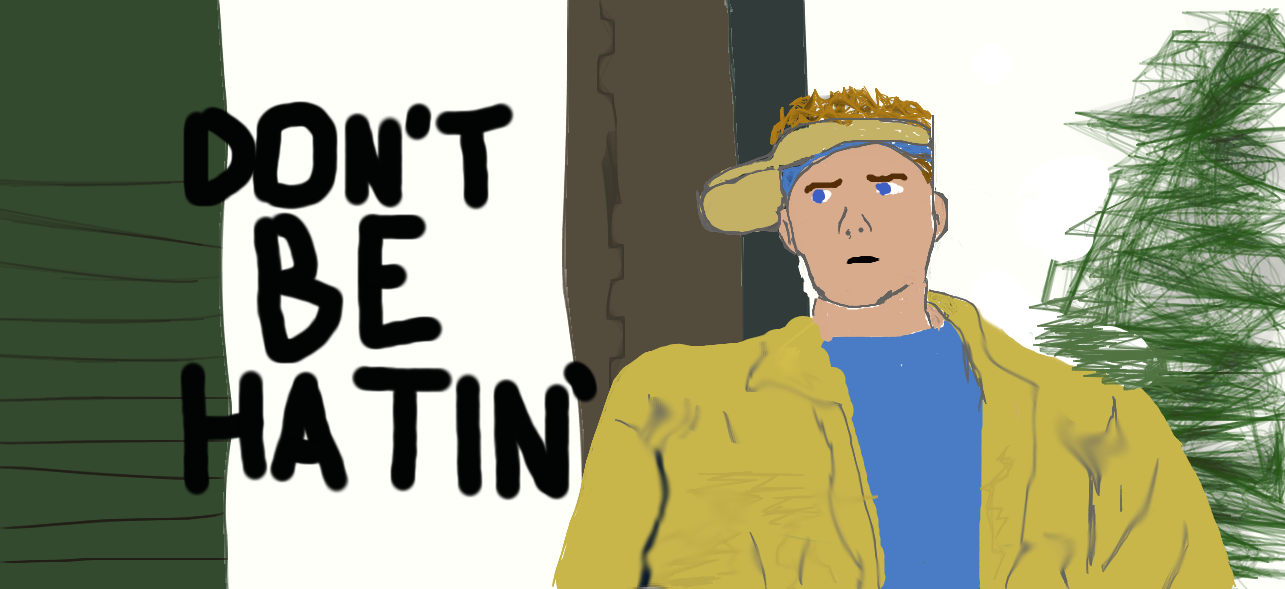 Don't Be Hatin' by UnderCookedPuppies on DeviantArt