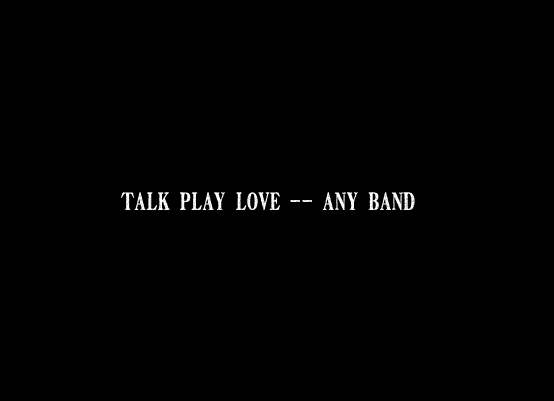 Talk Play Love by Any Band