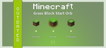 Minecraft Grass Block Start Orb by Mulsivaas