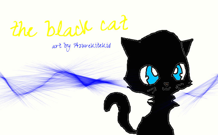 the black cat by AzureKiteKid on DeviantArt