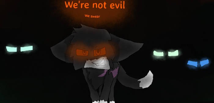 We're not evil..