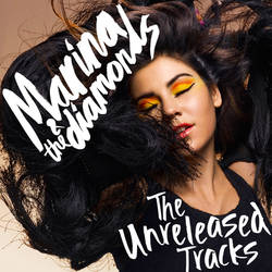 Unreleased Tracks by Marina and The Diamonds