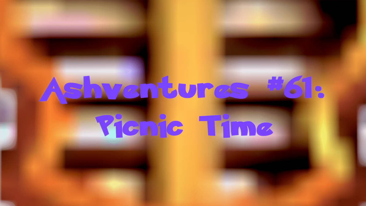 Ashventures #61: Picnic Time by DigiConjurer on DeviantArt