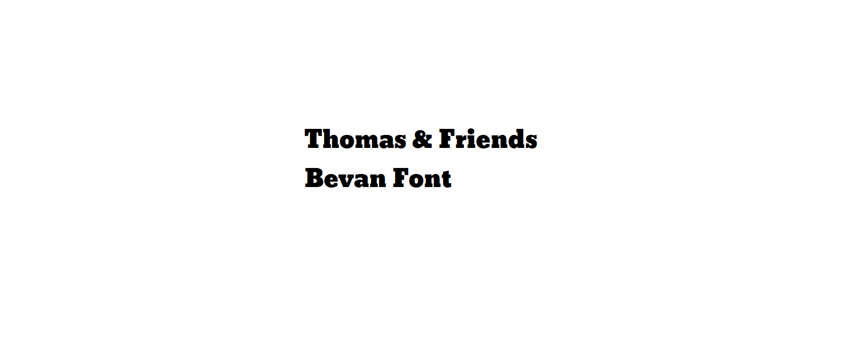 Thomas and Friends Bevan Font by Charlie316 on DeviantArt