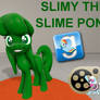 (DL) Slimy the Slime Pony