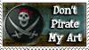 Don't Pirate Art by BlakkReign