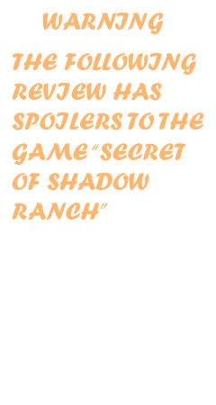 Secret of Shadow Ranch Review by herinteractivefans on DeviantArt