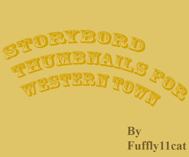 Storybord thumbnals for Western town. by fluffy11cat