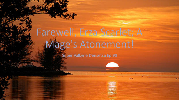 Farewell Erza Scarlet - A Mage's Atonement!