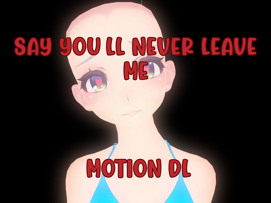 {MMD MOTION DL }Say you'll never leave me! by suraiiya23 on DeviantArt