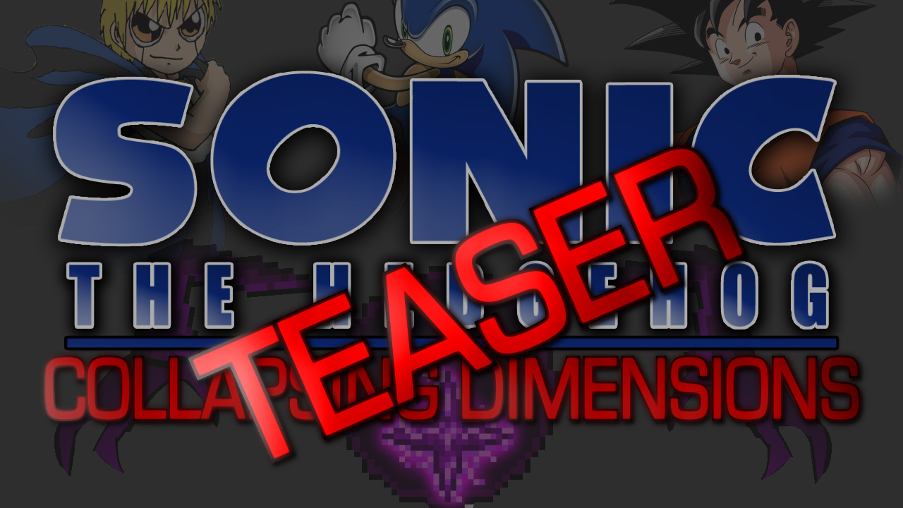 Sonic The Hedgeog - Collapsing Dimensions Teaser by SXR123 on DeviantArt