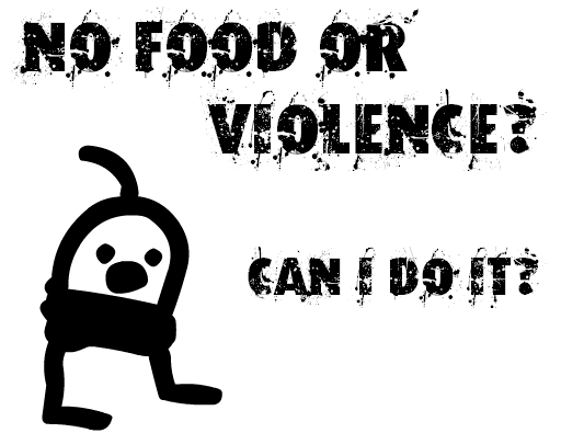 No Food or Violence.....