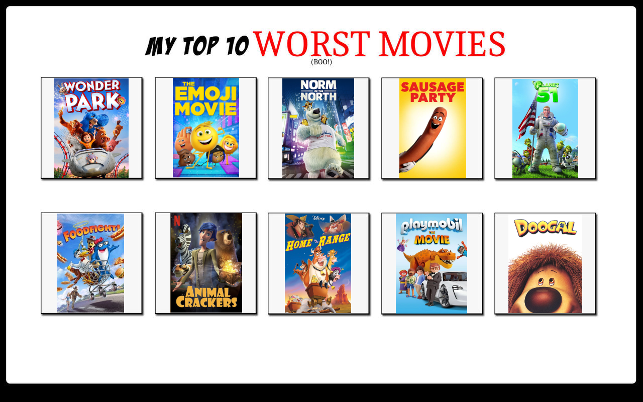 My Top 10 Worst Movies!!! by jacobstout on DeviantArt