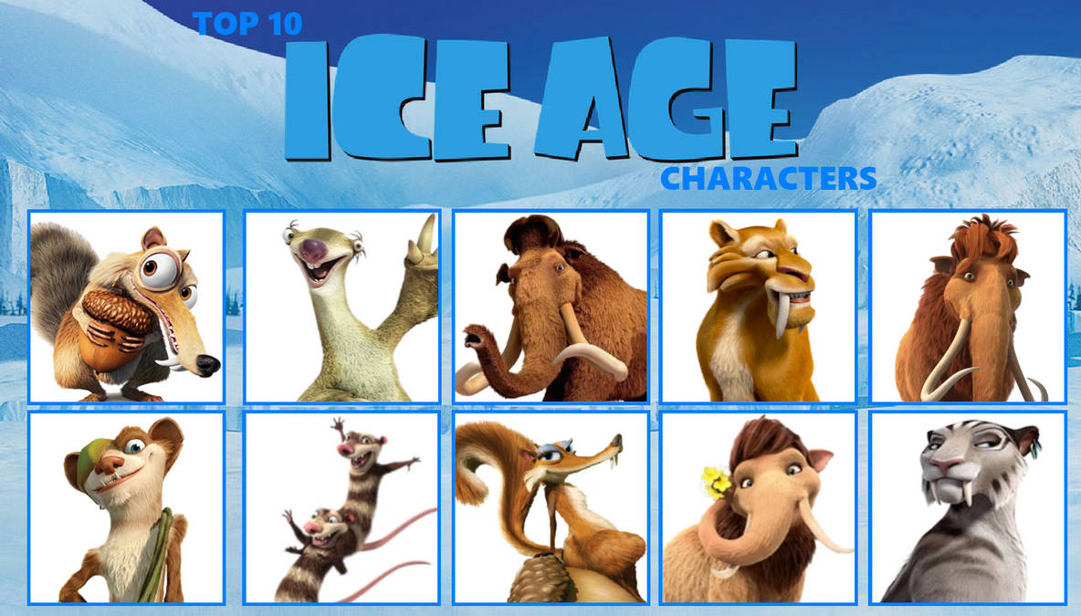 My Top 10 Ice Age Characters by jacobstout on DeviantArt