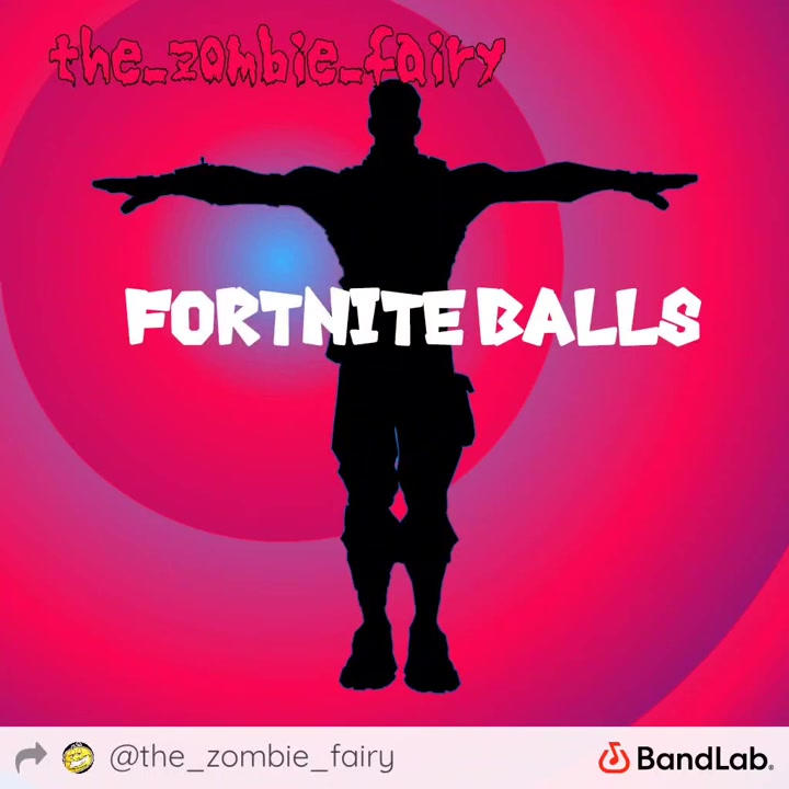Fortnite balls (song) by Thezombiefairy666 on DeviantArt