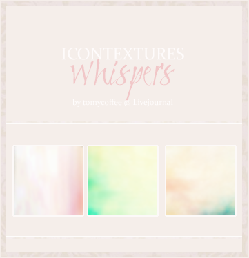 Textures 'whispers'