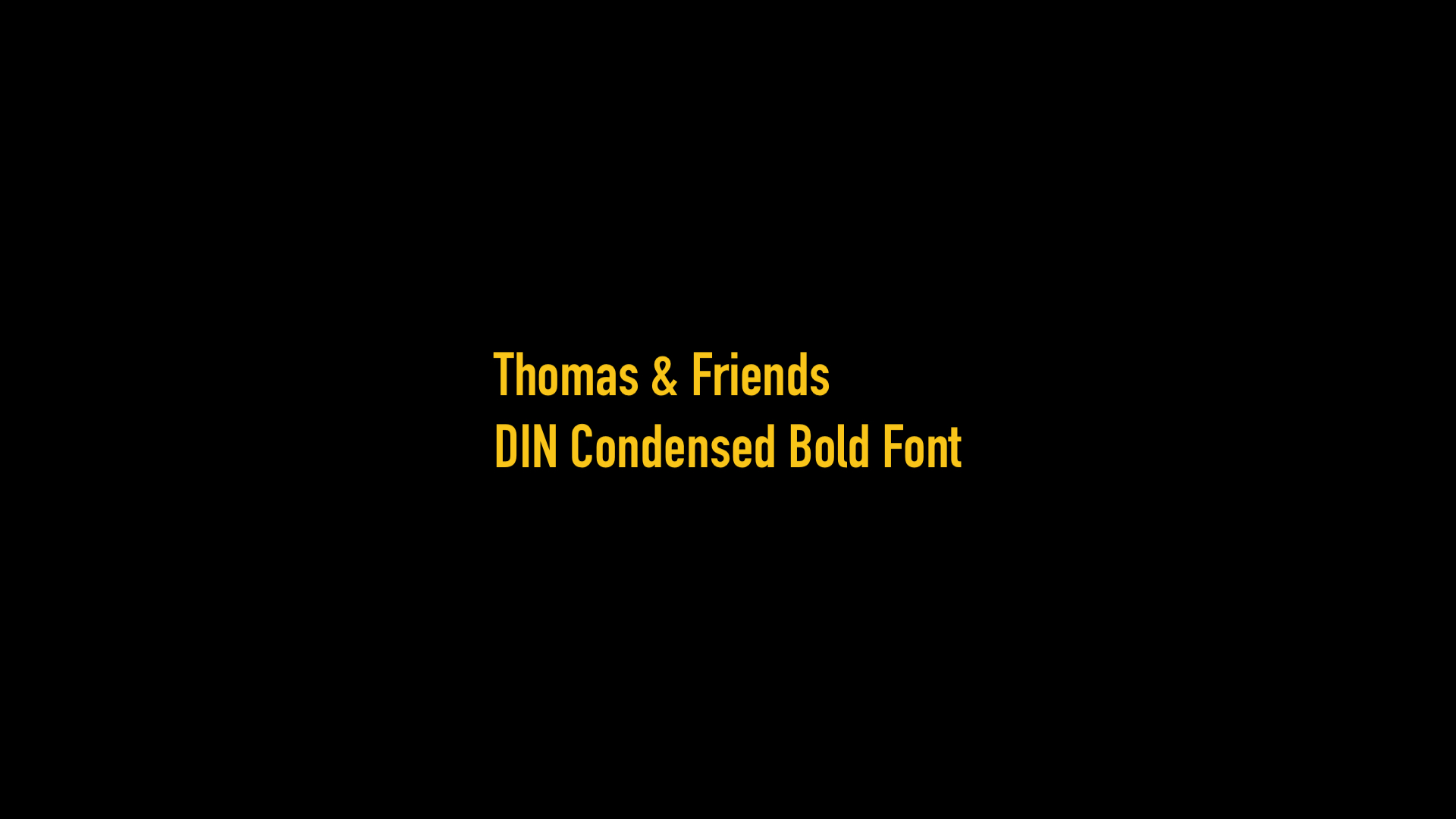 Thomas and Friends DIN Condensed Bold Font by Charlieaat on DeviantArt