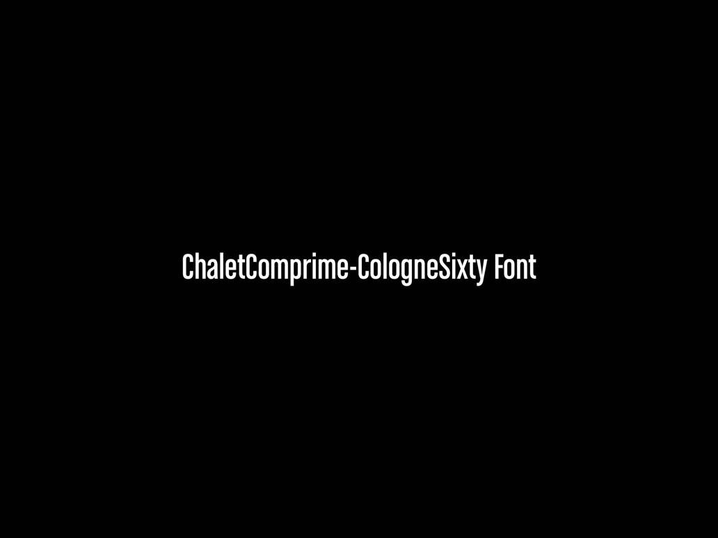 Chalet Comprime CologneSixty Font by Charlieaat on DeviantArt