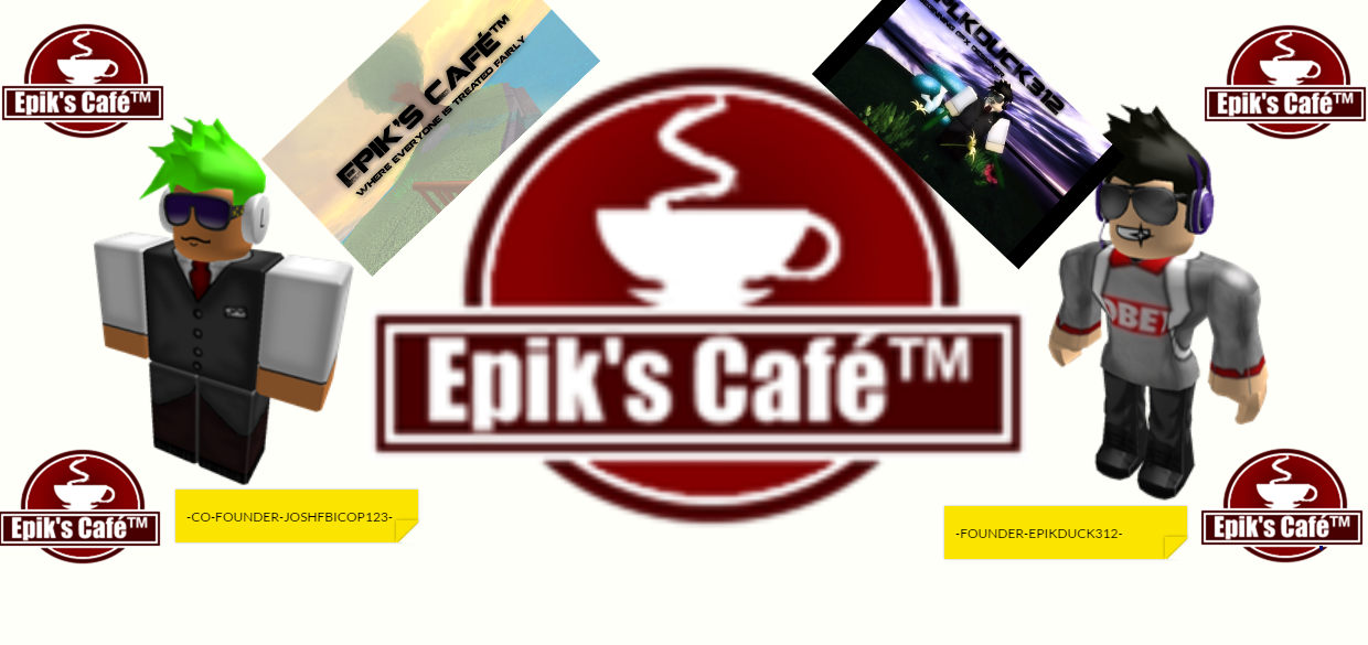 EPIK CAFE-CO-FOUNDER/FOUNDER-PICTURE ROBLOX
