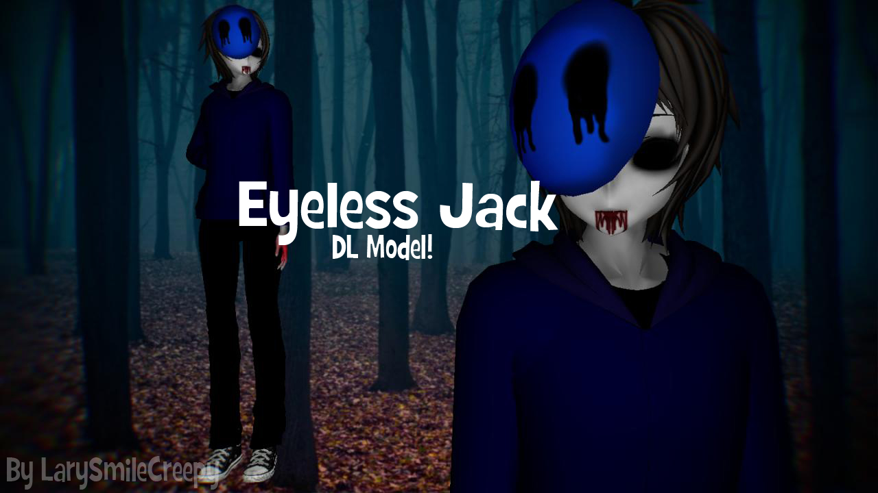 MMDxCreepypasta-Eyeless Jack(DL MODEL) .