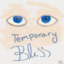 Temporary Bliss
