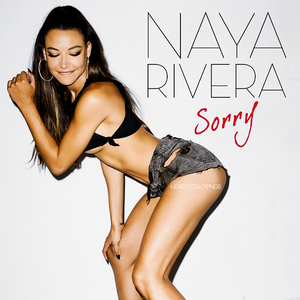 Single|Sorry|Naya Rivera Ft Big Sean.