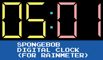 SpongeBob Digital Clock (For Rainmeter)