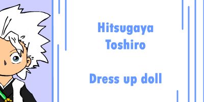 Hitsugaya - Dress up