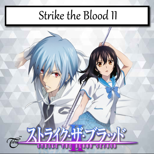 Strike the Blood II (Strike the Blood Second) 