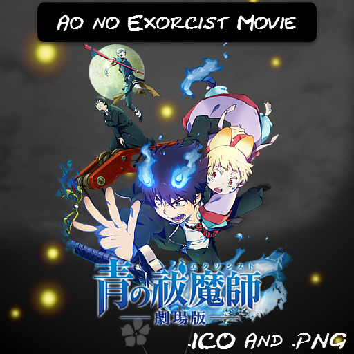 Get Wallpaper Ao No Exorcist Movie Ico And Png By Bryan1213 On Deviantart For Android Free