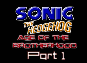 Age Of The Brotherhood Part 1