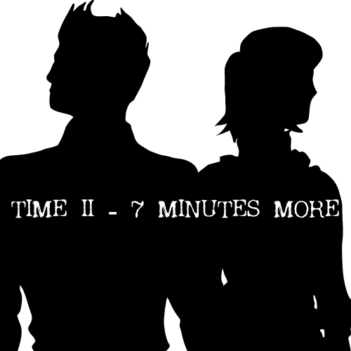 Time II - 7 Minutes More ALPHA