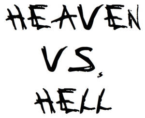 Heaven vs. Hell