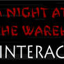 A NIGHT AT THE WAREHOUSE :INTERACTIVE: