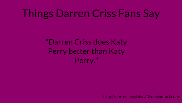 Things Darren Criss Fans Say #5